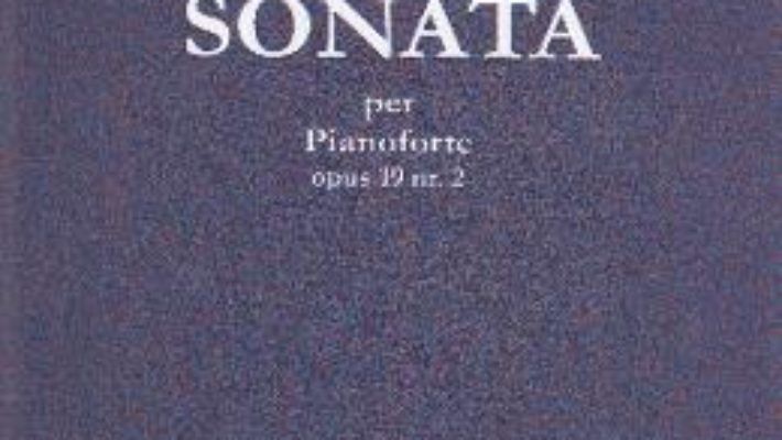 Cartea Sonata per Pianoforte opus 19 nr.2 – Constantin Silvestri (download, pret, reducere)