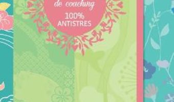 Cartea Carnetul meu de coaching 100% antistres – Eveline Bouillon (download, pret, reducere)