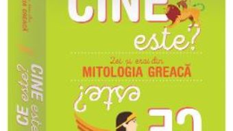 Cartea Cine este? Ce este? Zei si eroi din Mitologia greaca (download, pret, reducere)