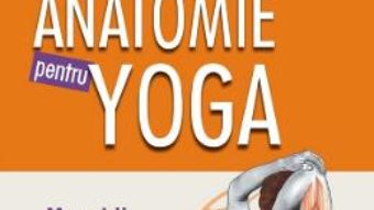 Cartea Anatomie pentru yoga – Blandine Calais-Germain (download, pret, reducere)