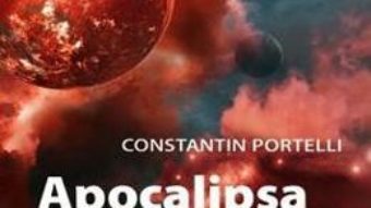 Cartea Apocalipsa, semnificatia moderna – Constantin Portelli (download, pret, reducere)