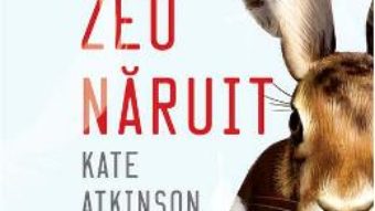 Cartea Un zeu naruit – Kate Atkinson (download, pret, reducere)