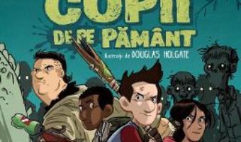 Cartea Ultimii Copii De Pe Pamant – Max Brallier (download, pret, reducere)