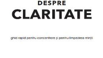 Cartea Despre claritate – Jamie Smart (download, pret, reducere)