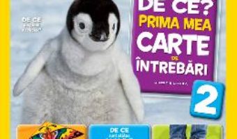 Cartea De ce? Prima mea carte de intrebari. Vol 2 – Jill Esbaum – National Geographic Kids (download, pret, reducere)