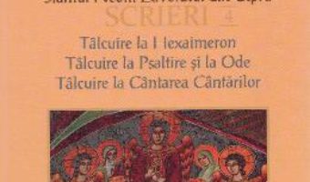 Cartea Scrieri 4: Talcuire la Hexaimeron – Sfantul Neofit Zavoratul din Cipru (download, pret, reducere)