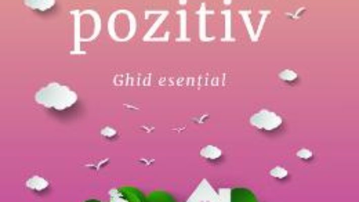 Cartea Parenting pozitiv – Rebecca Eanes (download, pret, reducere)