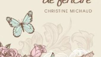 Cartea Proiectul meu de fericire – Christine Michaud (download, pret, reducere)