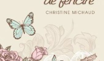 Cartea Proiectul meu de fericire – Christine Michaud (download, pret, reducere)