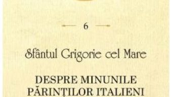 Download  Despre minunile parintilor italieni – Sfantul Grigorie cel Mare PDF Online