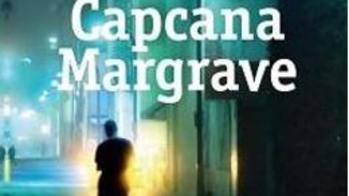 Cartea Capcana Margrave – Lee Child (download, pret, reducere)