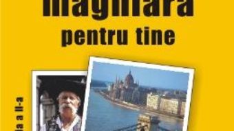 Download  Limba maghiara pentru tine – Andrei Gancz, Margareta Gancz PDF Online