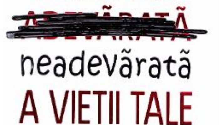 Cartea Povestea neadevarata a vietii tale – Bryan Hubbard (download, pret, reducere)