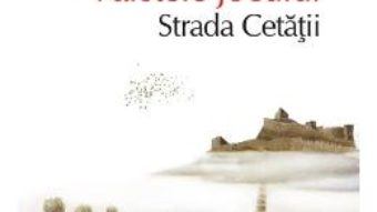 Download  Varstele jocului. Strada cetatii – Claudiu M. Florian PDF Online