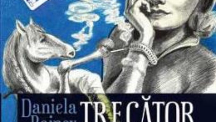 Download  Trecator prin viata altora – Daniela Rainov PDF Online