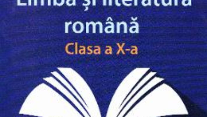 Cartea Limba romana – Clasa 10 – Manual. Perspectiva 2020 – Florin Ionita, Marilena Lascar (download, pret, reducere)