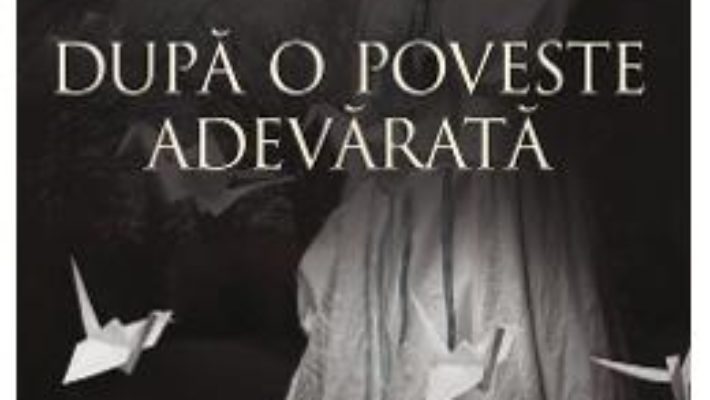 Download  Dupa o poveste adevarata – Delphine de Vigan PDF Online