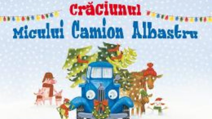 Download  Craciunul micului camion albastru – Alice Schertle PDF Online