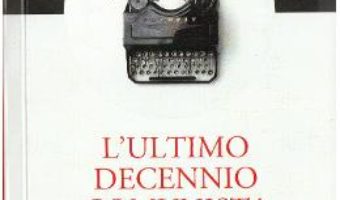 Download  L’ultimo decennio comunista PDF Online