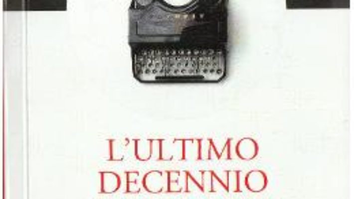 Download  L’ultimo decennio comunista PDF Online