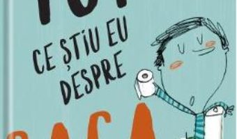 Cartea Tot ce stiu eu despre caca – Jaume Copons, Merce Gali (download, pret, reducere)