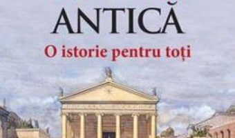 Cartea Roma Antica. O istorie pentru toti – Romulus Gidro, Aurelia Gidro (download, pret, reducere)