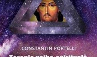 Cartea Terapie psiho-spirituala prin religie universala – Constantin Portelli (download, pret, reducere)