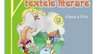 Cartea Sa aprofundam textele literare – Clasa 4 – Marcela Penes (download, pret, reducere)