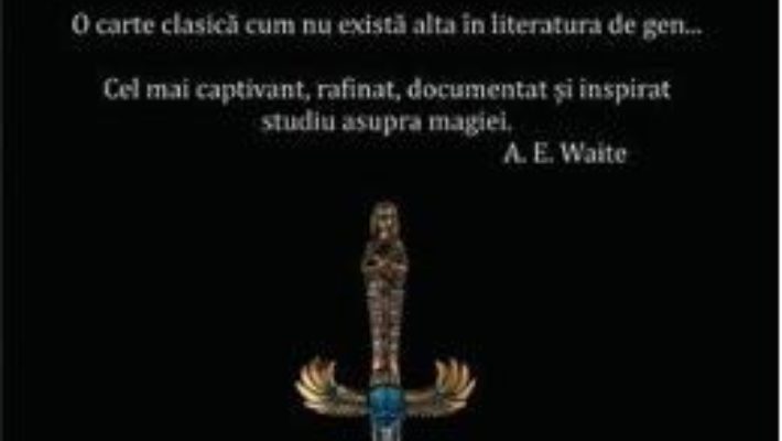 Cartea Istoria magiei – Eliphas Levi (download, pret, reducere)