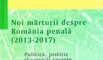 Cartea Noi marturii despre Romania penala (2013-2017) – Valer Marian (download, pret, reducere)