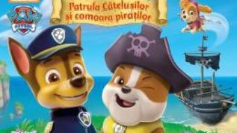 Cartea Patrula Catelusilor si comoara piratilor (download, pret, reducere)