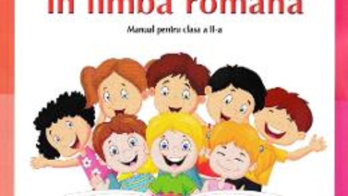 Cartea Comunicare in limba romana – Clasa 2 – Cleopatra Mihailescu, Tudora Pitila (download, pret, reducere)