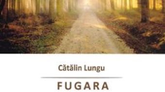 Cartea Fugara – Catalin Lungu (download, pret, reducere)