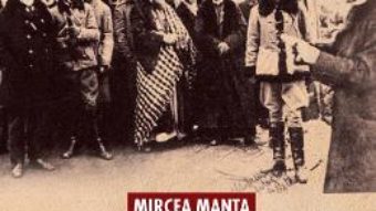 Cartea Centenarul Marii Uniri – Mircea Manta (download, pret, reducere)