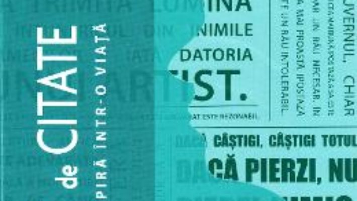 Cartea 1001 de citate care te inspira intr-o viata – Robert Arp (download, pret, reducere)