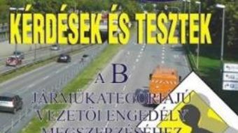 Cartea Intrebari si teste in lb. maghiara pentru obtinerea permisului de conducere B (download, pret, reducere)