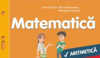 Cartea Matematica – Clasa 5. Partea I – Fise de lucru diferentiate – Florin Antohe, Marius Antonescu (download, pret, reducere)