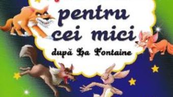 Cartea Fabule pentru cei mici – La Fontaine (download, pret, reducere)