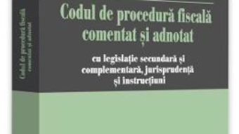 Cartea Codul de procedura fiscala comentat si adnotat Ed.2018 – Emilian Duca (download, pret, reducere)