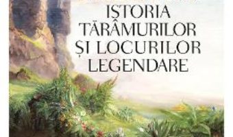 Cartea Istoria taramurilor si locurilor legendare – Umberto Eco (download, pret, reducere)