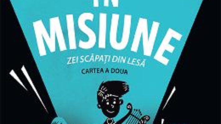 Cartea Zei in misiune – Maz Evans (download, pret, reducere)