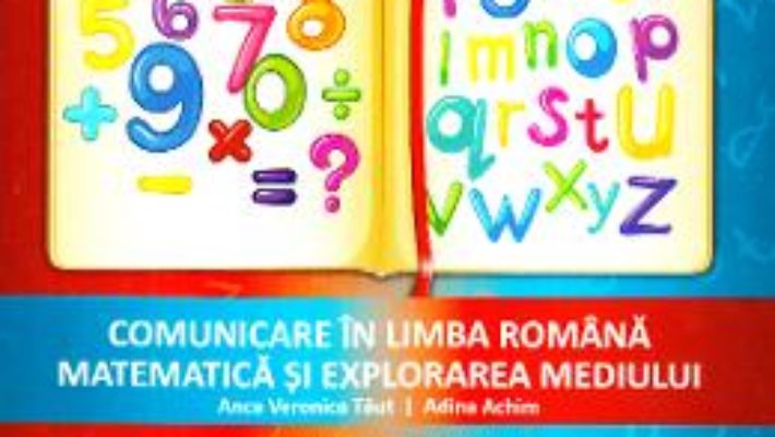 Cartea Fise de evaluare – Clasa 1 – Comunicare in limba romana. Matematica si explorarea mediului – Anca Veronica Taut (download, pret, reducere)