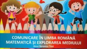 Cartea Fise de evaluare – Clasa pregatitoare – Comunicare in limba romana. Matematica si explorarea mediului – Anca Veronica Taut (download, pret, reducere)