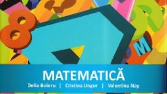 Cartea Matematica – Clasa 3 – Culegere – Delia Boieru, Cristina Ungur, Valentina Nap (download, pret, reducere)