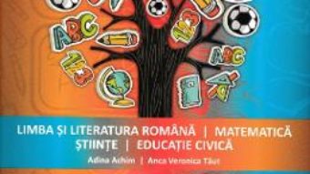 Cartea Fise de evaluare – Clasa 3 – Limba romana. Matematica. Stiinte. Educatie civica – Adina Achim, Anca Veronica Taut (download, pret, reducere)