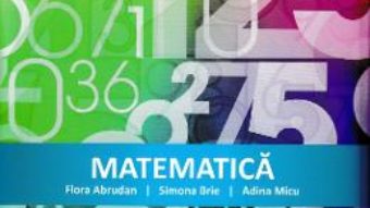 Cartea Matematica – Clasa 4 – Culegere – Flora Abrudan, Simona Brie, Adina Micu (download, pret, reducere)