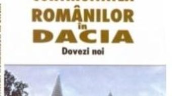 Cartea Continuitatea romanilor in Dacia. Dovezi noi – G. Popa-Lisseanu (download, pret, reducere)