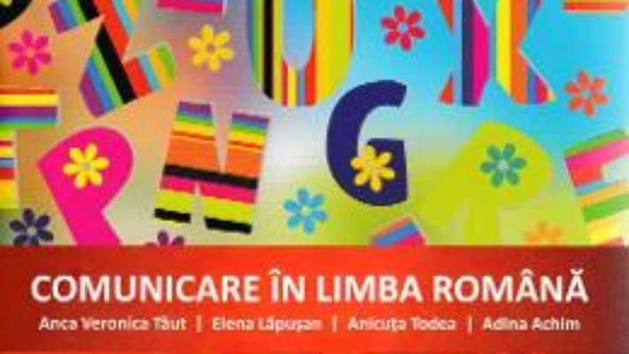 Cartea Comunicare in limba romana – Clasa 1 – Caiet de aplicatii – Anca Veronica Taut, Elena Lapusan (download, pret, reducere)