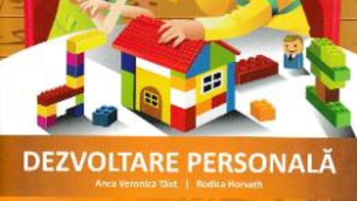 Cartea Dezvoltare personala – Clasa 1 – Caiet de aplicatii – Anca Veronica Taut, Rodica Horvath (download, pret, reducere)