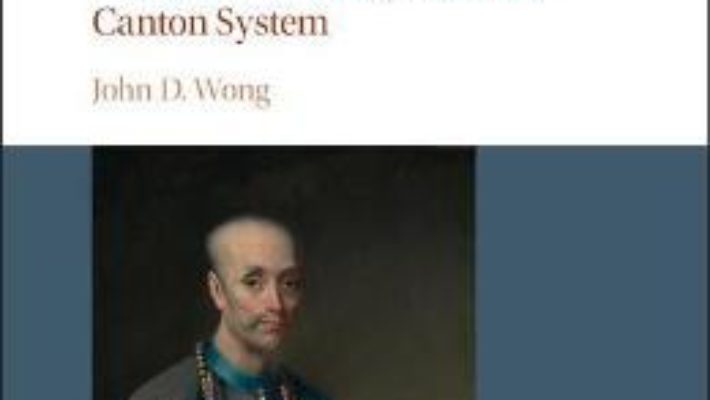 Cartea Global Trade in the Nineteenth Century – John D. Wong (download, pret, reducere)